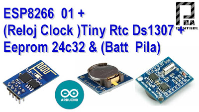 ESP8266 01 + Clock Tiny  RTC ds1307 + Memory  Eeprom 24c32