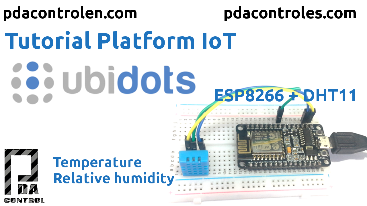 Tutorial Platform IoT Ubidots & ESP8266 + Sensor DHT11