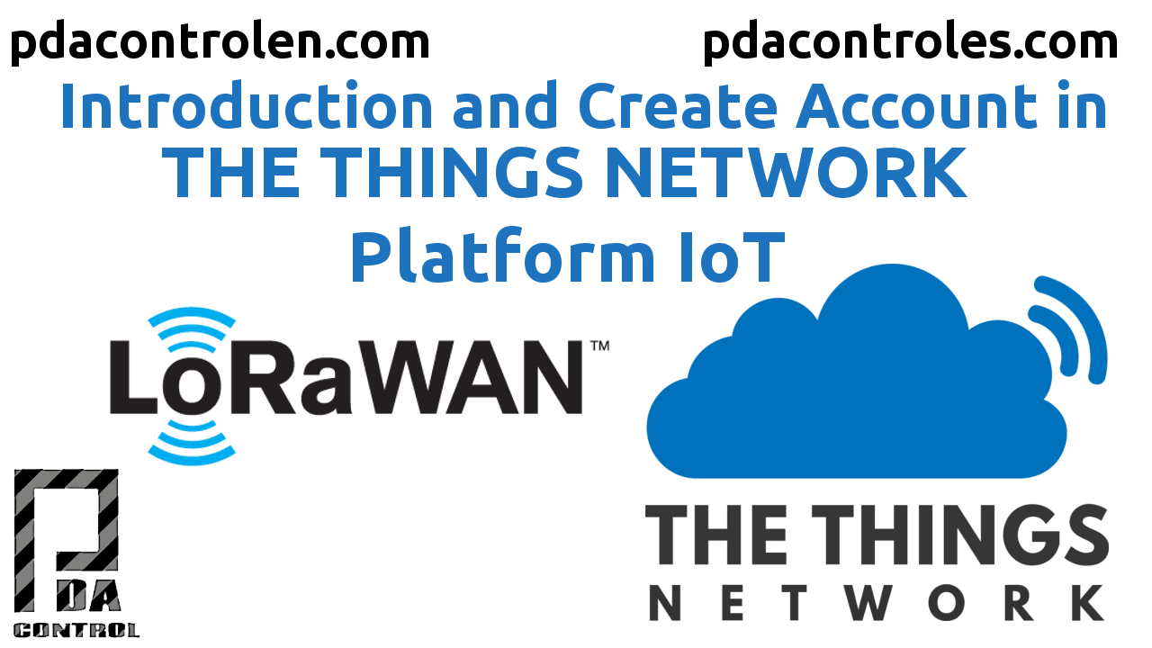 Introduction and Create account in Platform The Things Network IoT LoRaWAN