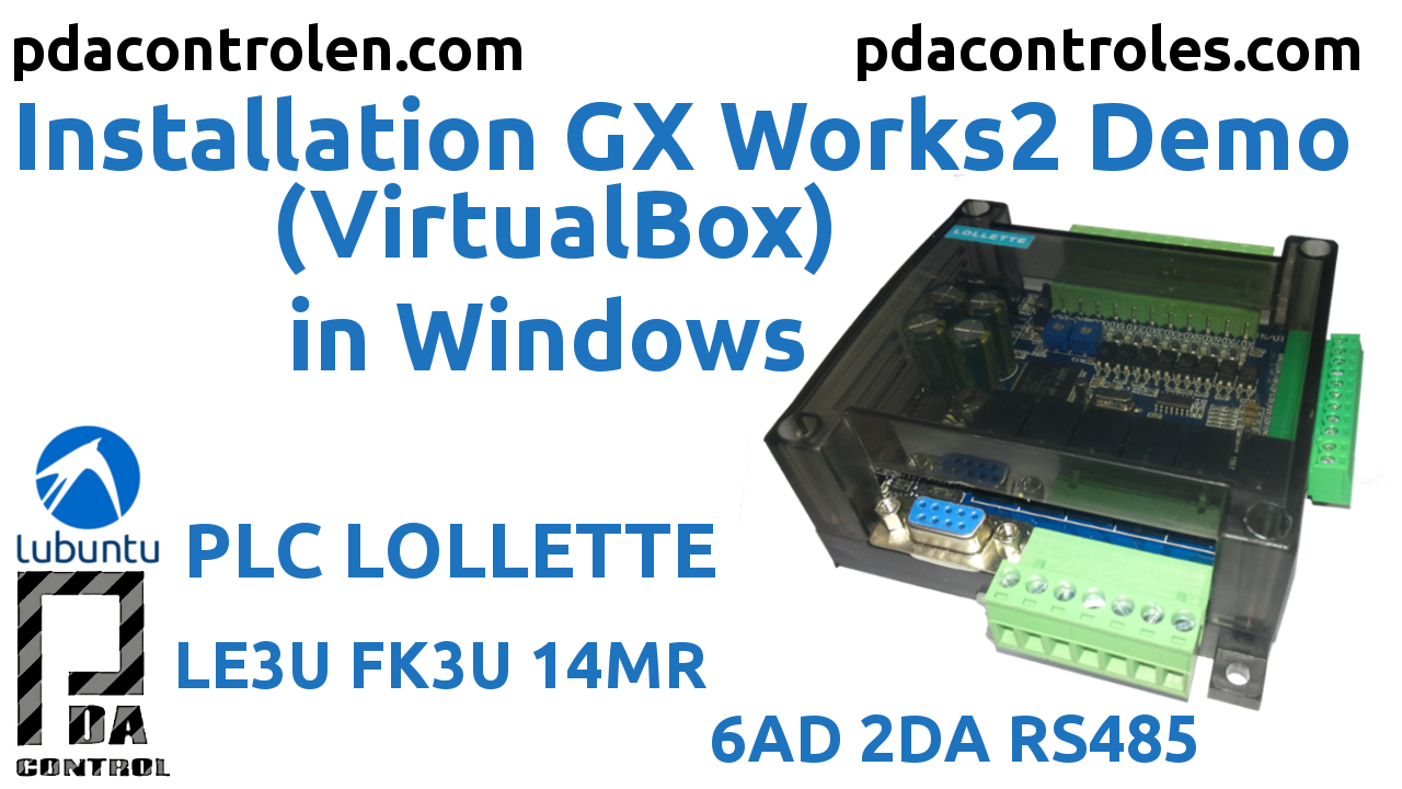Installation Gx Works2 Demo for  Programming PLC LE3U FK3U Lollette