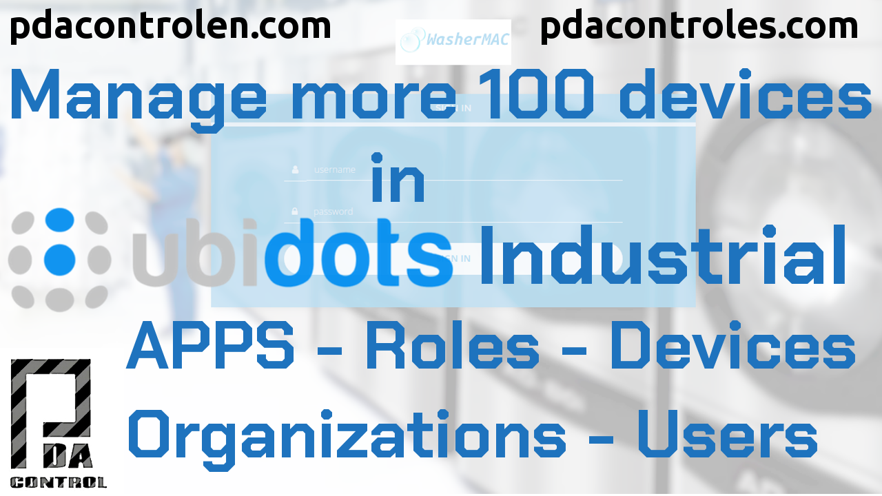 Manage 100 devices in Ubidots Apps, Organizations, Roles and Users