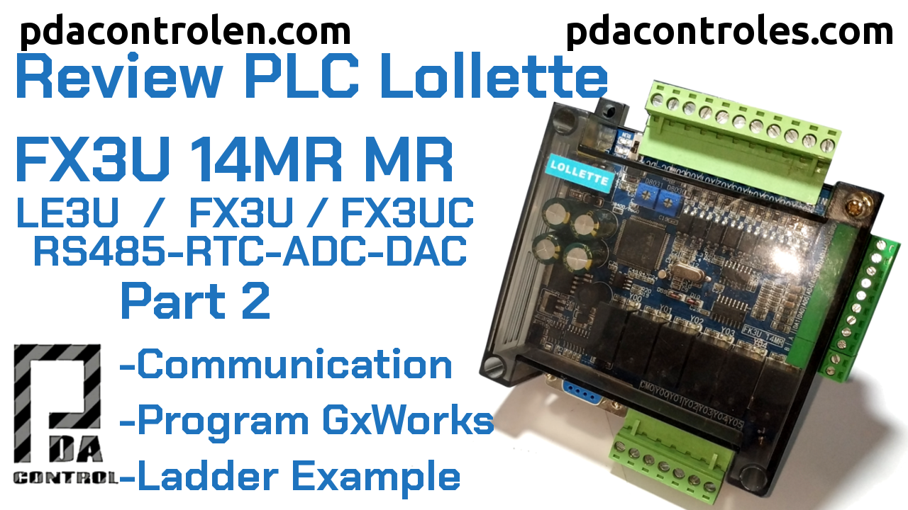 First Test Programming PLC Lollette FX3U 14MR / LE3U / FX3U / FX3UC Ladder Part 2