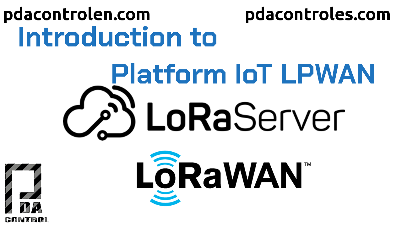 Introduction to Lora Server Platform IoT LoRaWAN