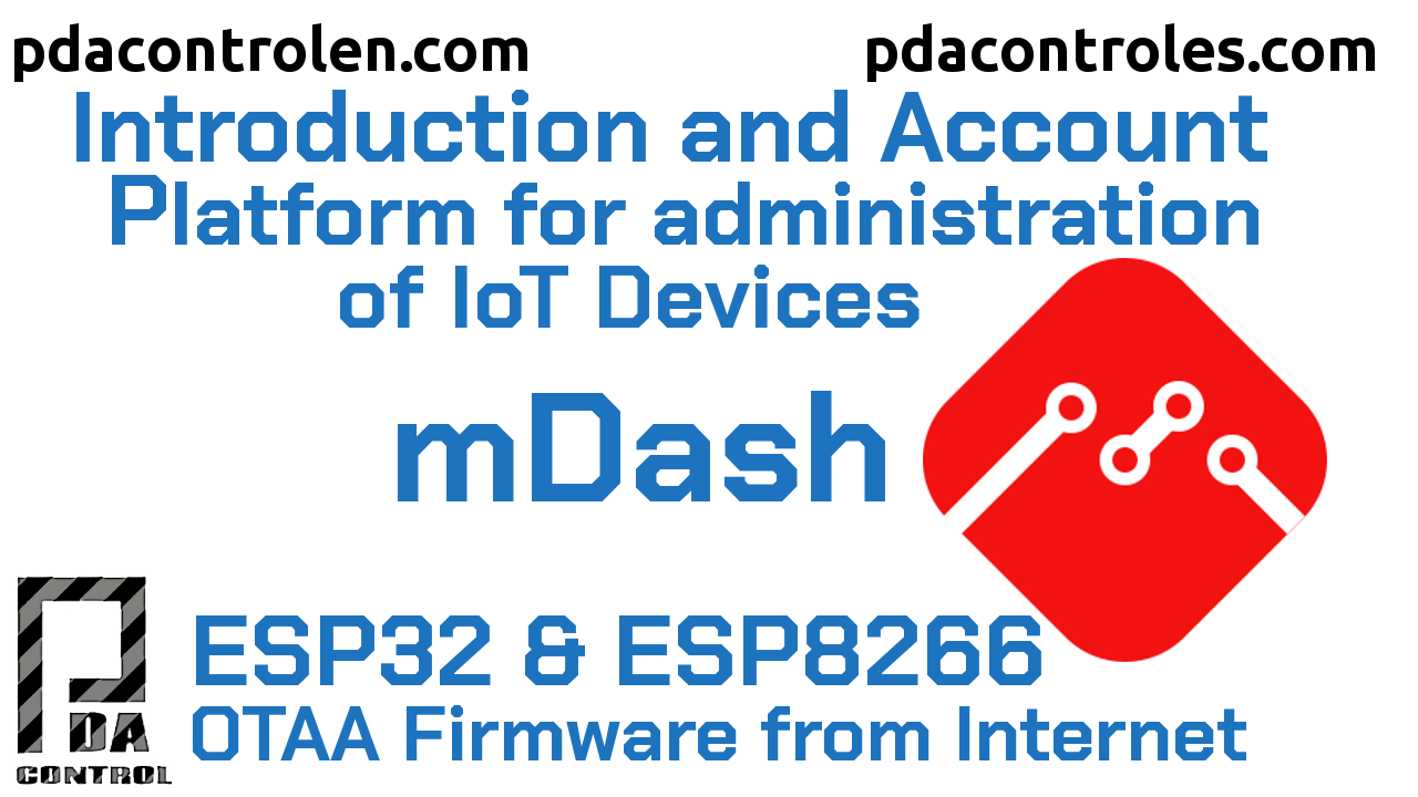 Introduction to mDash platform for administration of IoT Devices